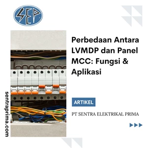 Perbedaan Antara LVMDP dan Panel MCC: Fungsi & Aplikasi